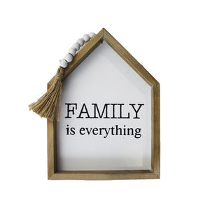 Family is Everything House Sign